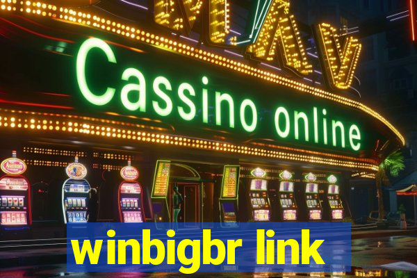 winbigbr link